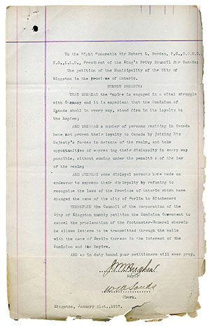 Some Canadians continued to address mail to "Berlin" rather than "Kitchener" after the city's name change. In reaction, a number of cities petitioned the government to cease delivering such letters. This petition—from Kingston, Ontario's city council—accuses those who still referred to Kitchener as "Berlin" of "expressing their disloyalty in every way possible."