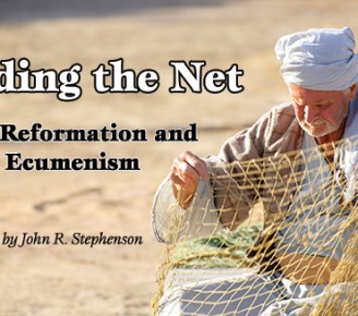 Mending the Net: The Reformation and Ecumenism