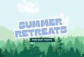 Summer Retreats for Our Youth