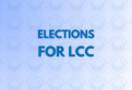 Elections for LCC Board of Directors and Other Offices