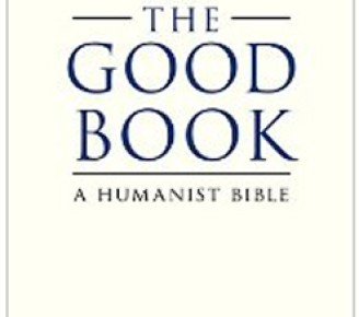 <i>The Good Book: A Humanist Bible</i> is not so good
