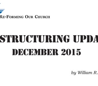 Re-Forming Our Church: Restructuring Update December 2015