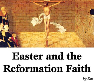 Easter and the Reformation Faith