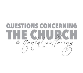 Questions Concerning The Church & Mental Suffering, New Resource in Church Worker Wellness