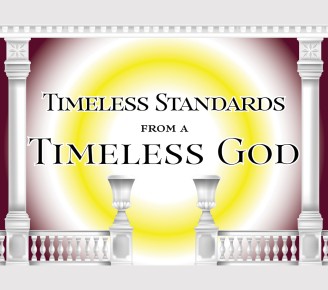 Timeless Standards from a Timeless God