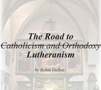 The Road to Lutheranism