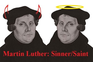 Martin Luther: Sinner/Saint - The Canadian LutheranThe ...
