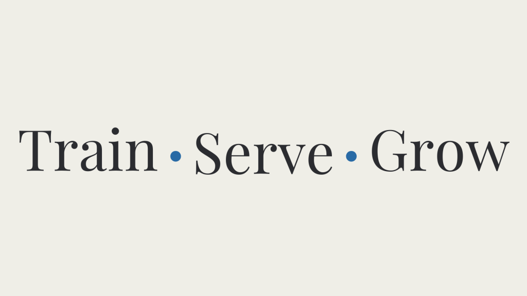 Train - Serve - Grow